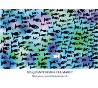 Ma quanti siamo nel mare? Ediz. a colori