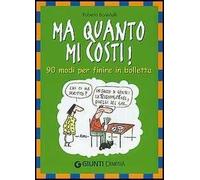 Ma quanto mi costi! 90 modi per finire in bolletta