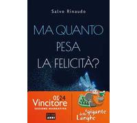 Ma quanto pesa la felicità?