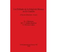 Ma T Andrés Rupérez Un Poblado de la Edad del Bronce en el Castillo (Tascabile)