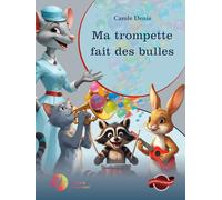 Ma trompette fait des bulles !
