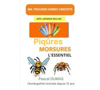 Ma Trousse Homéopathique Uniciste Pour Les Piqûres et Morsures