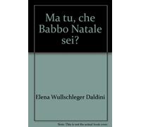 Ma tu, che Babbo Natale sei?