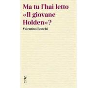 Ma tu l'hai letto «Il giovane Holden»?