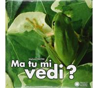 Ma tu mi vedi? Ediz. illustrata