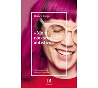 «Ma tu non sembri autistica» - 2024 - Il Margine (Trento)