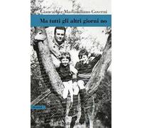 Ma tutti gli altri giorni no