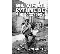 MA VIE AU RYTHME DE MON ACCORDÉON