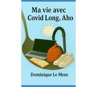 Ma vie avec Covid Long, Aho