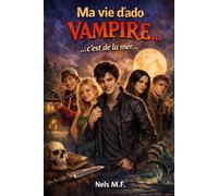 Ma vie d’adolescent… vampire, c’est de la mer…: Partie 1