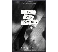 Ma vie d’enfant (French Edition)