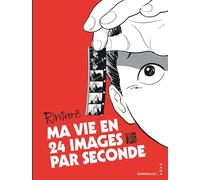 Ma vie en 24 images par seconde