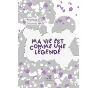 Ma vie est comme une légende