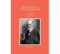 Ma vie et la psychanalyse