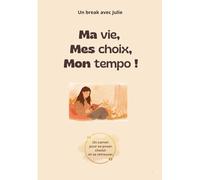 Ma vie, Mes choix, Mon tempo!