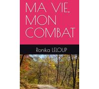 MA VIE, MON COMBAT
