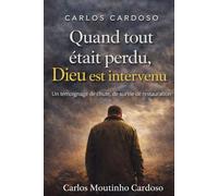 MA VIE, UNE PREUVE QUE DIEU EXISTE