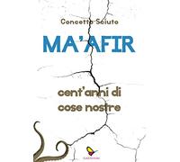 Ma'afir. Cent'anni di cose nostre. Con CD-Audio
