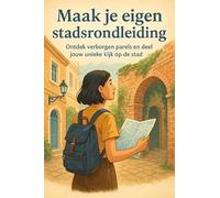 Maak je eigen stadsrondleiding
