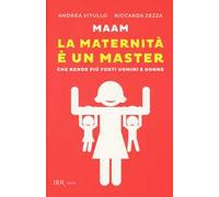 Maam. La maternità è un master che rende più forti uomini e donne
