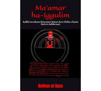 Ma'amar ha-Iggulim: Rabbi Avraham Binyamin Natan ben Elisha Chaim HaLevi Ashkenazi (Nathan of Gaza)
