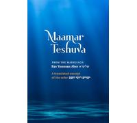 Maamar Teshuva: Understanding the MITZVAH of TESHUVA