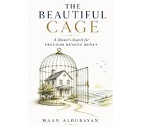 Maan Aldubayan The Beautiful Cage (Tascabile)