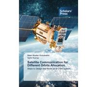 Maan Muataz Abdulwahid Satellite Communication for Different Orbit (Tascabile)