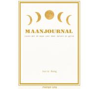 Maanjournaal: Leven met de maan voor meer balans en geluk