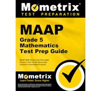 MAAP Grade 5 Mathematics Test Prep Guide: MAAP Math Review and Full-Length Practice Tests for the Mississippi Academic Assessment Program