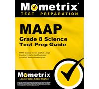 MAAP Grade 8 Science Test Prep Guide: MAAP Science Review and Full-Length Practice Tests for the Mississippi Academic Assessment Program