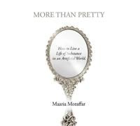Maaria Mozaffar More Than Pretty: How to Live a Life of Subst (Copertina rigida)