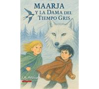 Maarja y la Dama del Tiempo Gris