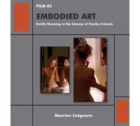 Maarten Coegnarts Film as Embodied Art (Copertina rigida)