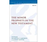 Maarten J.J. Menken The Minor Prophets in the New Testament (Tascabile)