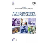 Maarten Keune Work and Labour Relations in Global Platform Ca (Copertina rigida)