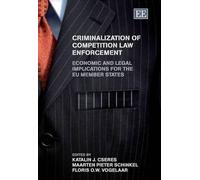 Maarten Pieter Sch Criminalization of Competition Law Enforc (Copertina rigida)