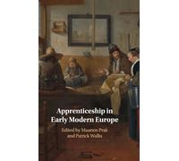 Maarten Prak Apprenticeship in Early Modern Europe (Copertina rigida)