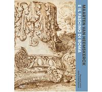 Maarten van Heemskerck e il fascino di Roma. Percorsi visivi della Città Eterna