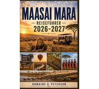 Maasai Mara Reiseführer 2026-2027: Entdecken Sie legendäre Wildtiersafaris, die Große Migration, die Kultur der Massai, malerische Landschaften und praktische Tipps für Ihr Kenia-Abenteuer.