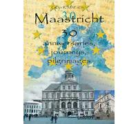 Maastricht 30. Anniversaries, journeys, pilgrimages