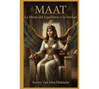 Maat: La Diosa del Equilibrio y la Verdad