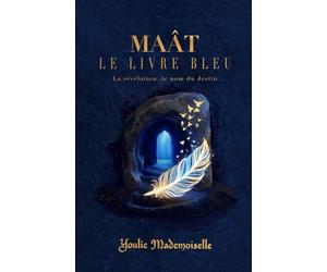 MAÂT LE LIVRE BLEU