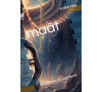 maât: les plumes du jugement