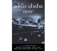 Maaza Mengiste Addis Ababa Noir (Tascabile)
