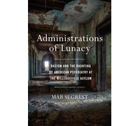 Mab Segrest Administrations Of Lunacy (Copertina rigida)