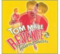 Mabe, Tom - Revenge on The Telemarketers: Round One