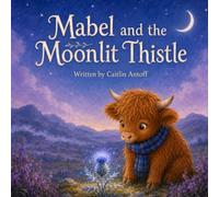 Mabel and the Moonlit Thistle
