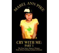 Mabel Ann Pike Cry With Me (Tascabile)