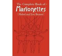 Mabel Beaton The Complete Book of Marionettes (Tascabile)